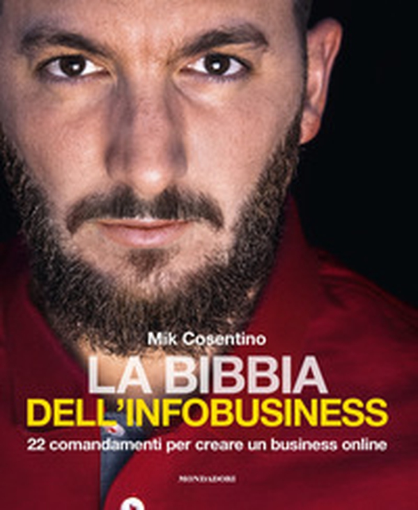 La bibbia dell'infobusiness. 22 comandamenti per creare un business online - Librerie.coop La bibbia dell'infobusiness. 22 comandamenti per creare un business online - Librerie.coop