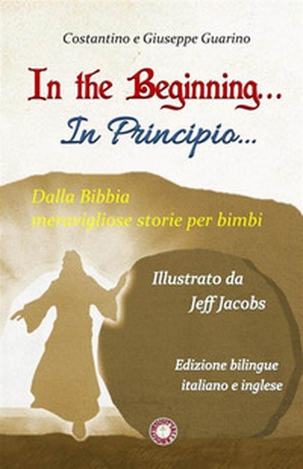 In the Beginning...-In principio... Dalla Bibbia meravigliose storie per bimbi - Librerie.coop In the Beginning...-In principio... Dalla Bibbia meravigliose storie per bimbi - Librerie.coop