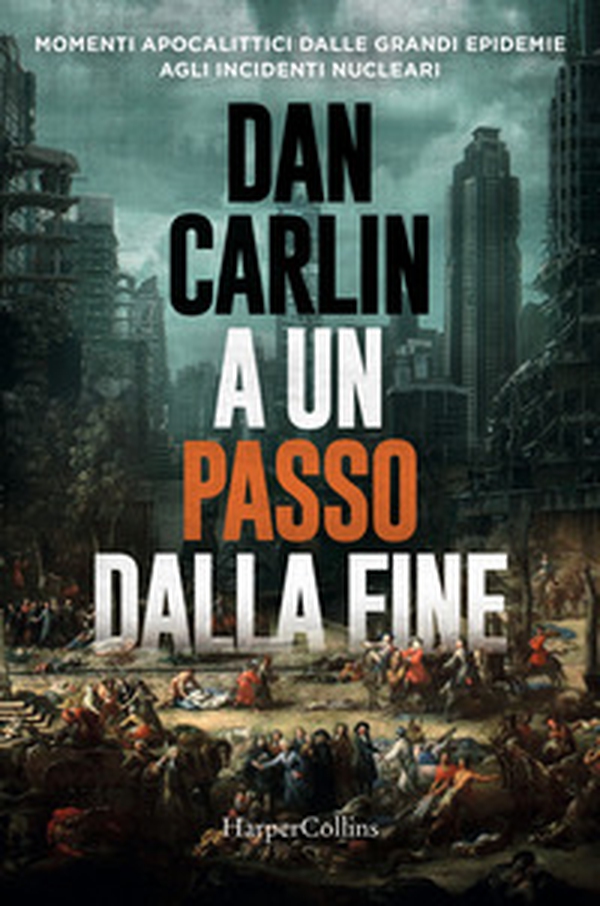A un passo dalla fine. Momenti apocalittici dalle grandi epidemie agli incidenti nucleari - Librerie.coop A un passo dalla fine. Momenti apocalittici dalle grandi epidemie agli incidenti nucleari - Librerie.coop