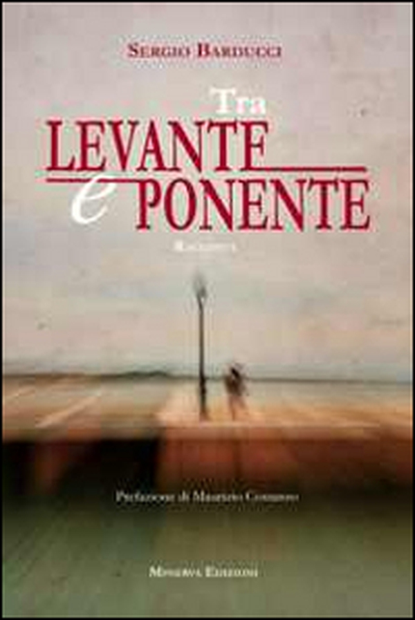 Tra Levante e Ponente - Librerie.coop Tra Levante e Ponente - Librerie.coop