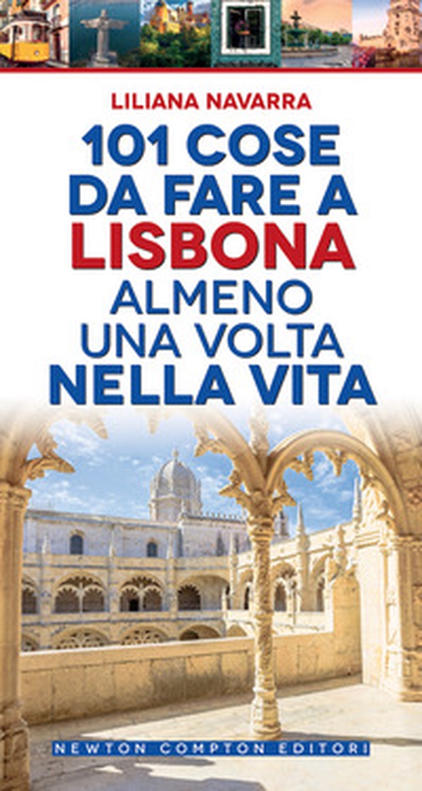 101 cose da fare a Lisbona almeno una volta nella vita - Librerie.coop 101 cose da fare a Lisbona almeno una volta nella vita - Librerie.coop