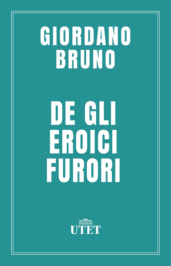 De gli eroici furori - Librerie.coop De gli eroici furori - Librerie.coop