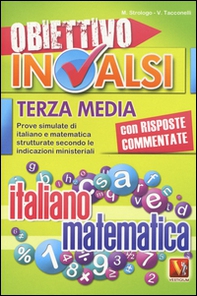Obiettivo INVALSI terza media. Prove simulate di italiano e matematica strutturate secondo le indicazioni ministeriali - Librerie.coop Obiettivo INVALSI terza media. Prove simulate di italiano e matematica strutturate secondo le indicazioni ministeriali - Librerie.coop