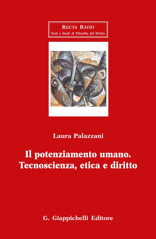 Il potenziamento umano. Tecnoscienza, etica e diritto - Librerie.coop Il potenziamento umano. Tecnoscienza, etica e diritto - Librerie.coop