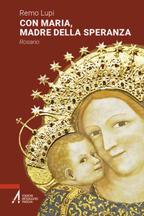 Con Maria, madre della speranza. Rosario - Librerie.coop Con Maria, madre della speranza. Rosario - Librerie.coop