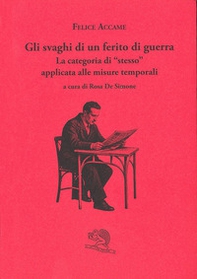 Gli svaghi di un ferito di guerra. La categoria di «stesso» applicata alle misure temporali - Librerie.coop