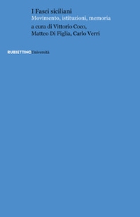I fasci siciliani. Movimento, istituzioni, memoria - Librerie.coop