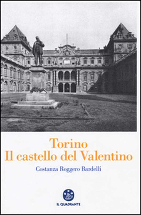 Torino. Il Castello del Valentino - Librerie.coop Torino. Il Castello del Valentino - Librerie.coop