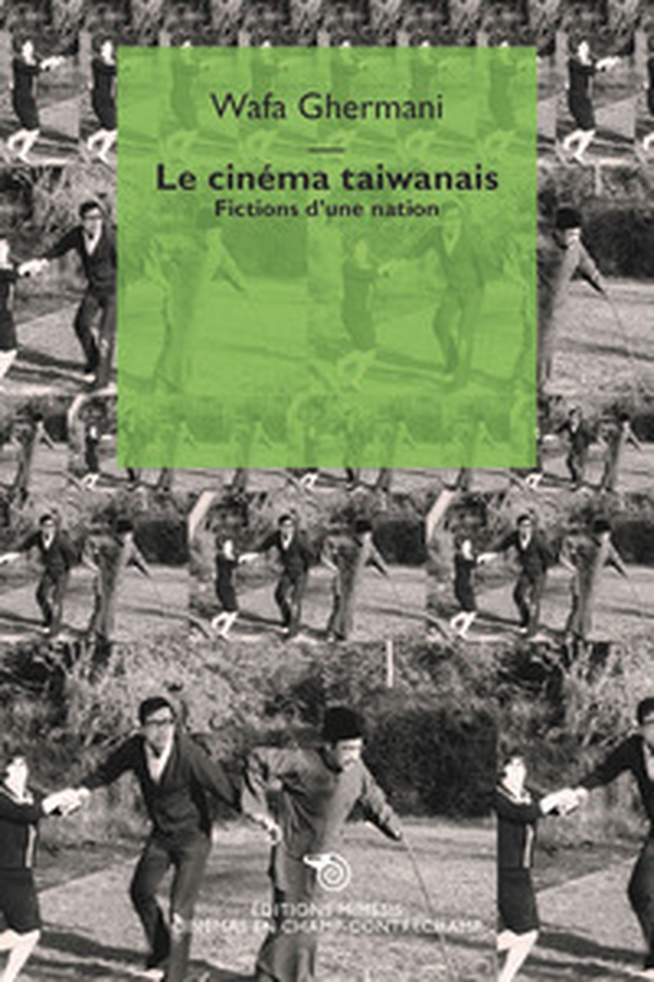 Le cinéma taiwanais. Fictions d'une nation - Librerie.coop Le cinéma taiwanais. Fictions d'une nation - Librerie.coop