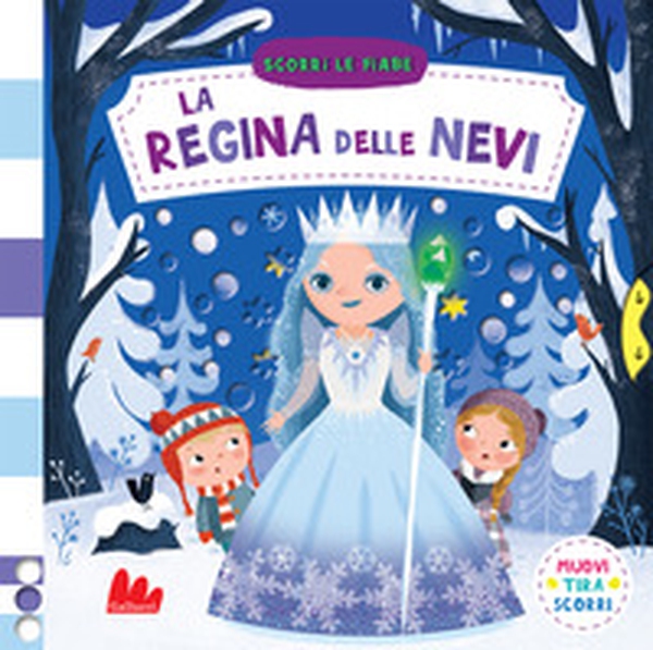 La regina delle nevi. Scorri le fiabe - Librerie.coop La regina delle nevi. Scorri le fiabe - Librerie.coop