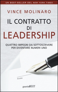 Il contratto di leadership. Quattro impegni da sottoscrivere per diventare numeri uno - Librerie.coop