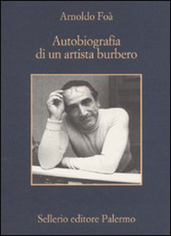 Autobiografia di un artista burbero - Librerie.coop Autobiografia di un artista burbero - Librerie.coop