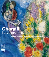 Chagall. Love and life - Librerie.coop