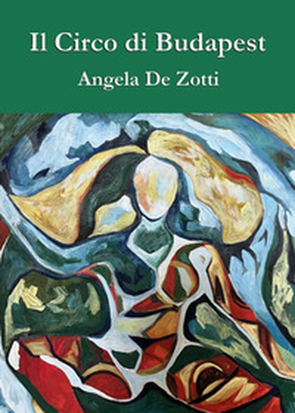 Il circo di Budapest - Librerie.coop