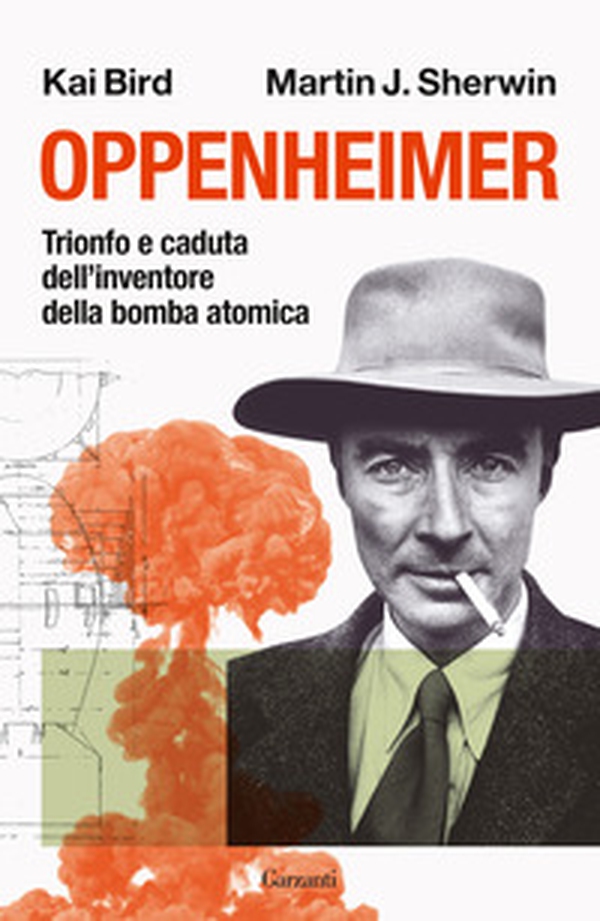 Oppenheimer. Trionfo e caduta dell'inventore della bomba atomica - Librerie.coop Oppenheimer. Trionfo e caduta dell'inventore della bomba atomica - Librerie.coop