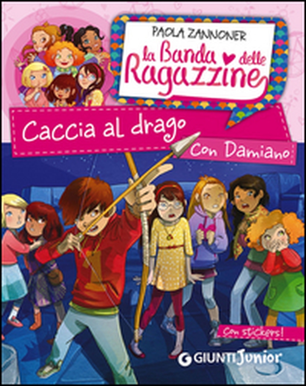Caccia al drago con Damiano. La banda delle ragazzine. Con adesivi - Librerie.coop Caccia al drago con Damiano. La banda delle ragazzine. Con adesivi - Librerie.coop