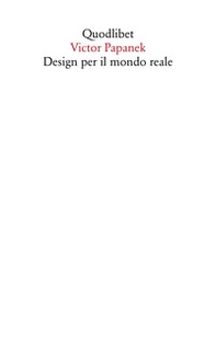 Design per il mondo reale. Ecologia umana e cambiamento sociale - Librerie.coop Design per il mondo reale. Ecologia umana e cambiamento sociale - Librerie.coop