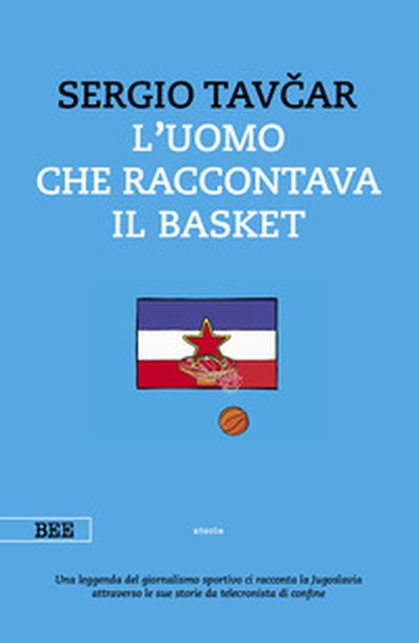 L'uomo che raccontava il basket - Librerie.coop L'uomo che raccontava il basket - Librerie.coop