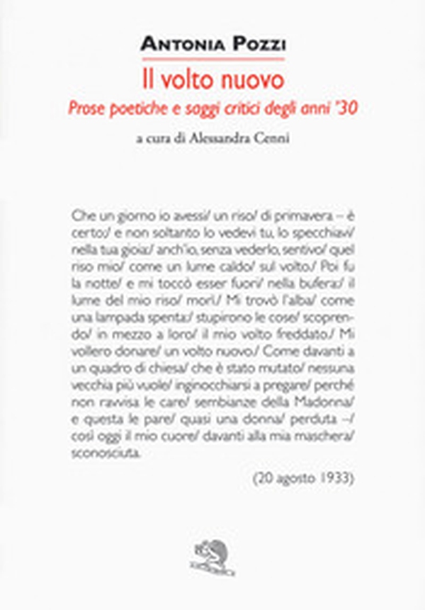 Un volto nuovo. Prose poetiche e saggi critici degli anni '30 - Librerie.coop Un volto nuovo. Prose poetiche e saggi critici degli anni '30 - Librerie.coop
