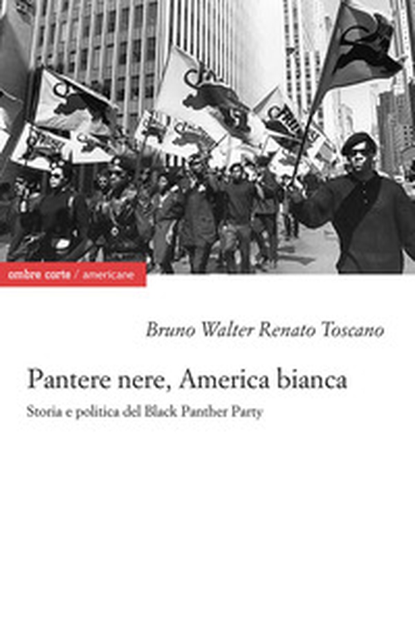 Pantere nere, America bianca. Storia e politica del Black Panther Party - Librerie.coop Pantere nere, America bianca. Storia e politica del Black Panther Party - Librerie.coop