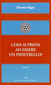 Cosa si prova ad essere un pipistrello? - Librerie.coop Cosa si prova ad essere un pipistrello? - Librerie.coop