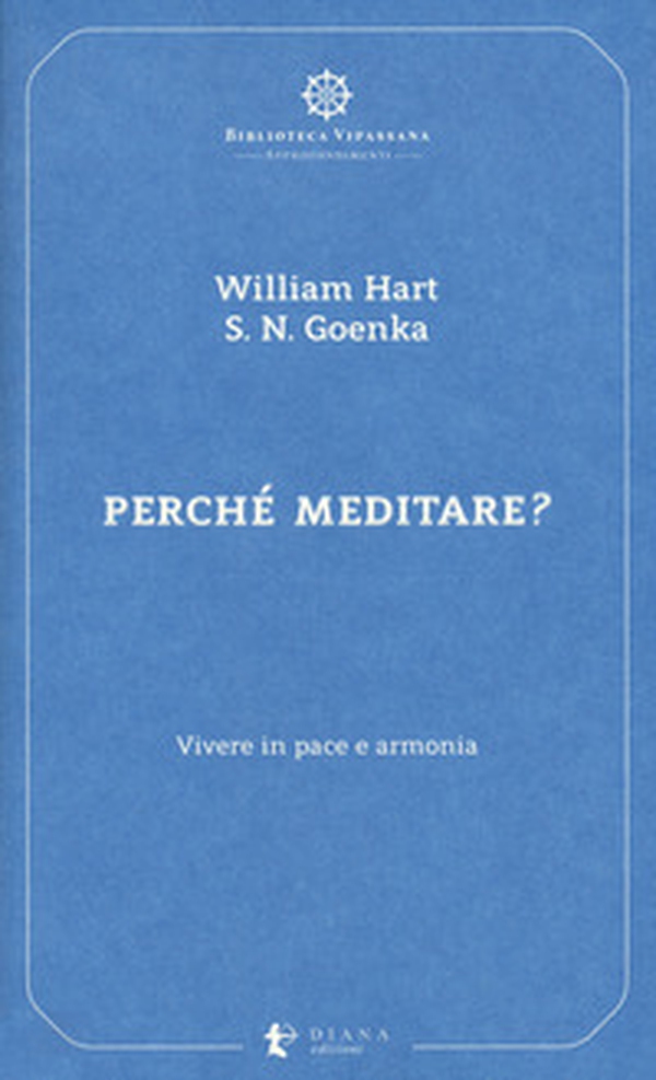 Perché meditare? Vivere in pace e armonia - Librerie.coop Perché meditare? Vivere in pace e armonia - Librerie.coop