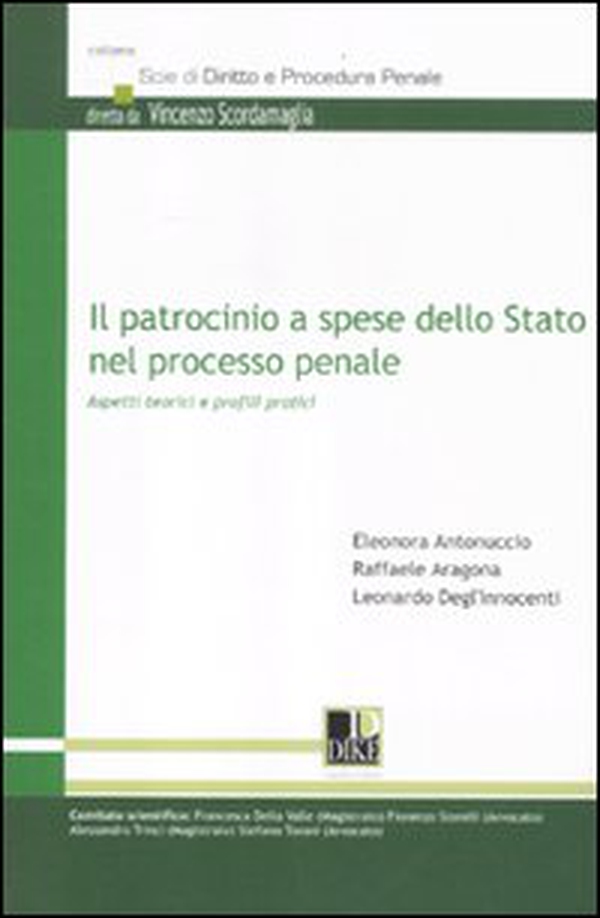 Il patrocinio a spese dello Stato nel processo penale. Aspetti teorici e profili pratici - Librerie.coop Il patrocinio a spese dello Stato nel processo penale. Aspetti teorici e profili pratici - Librerie.coop