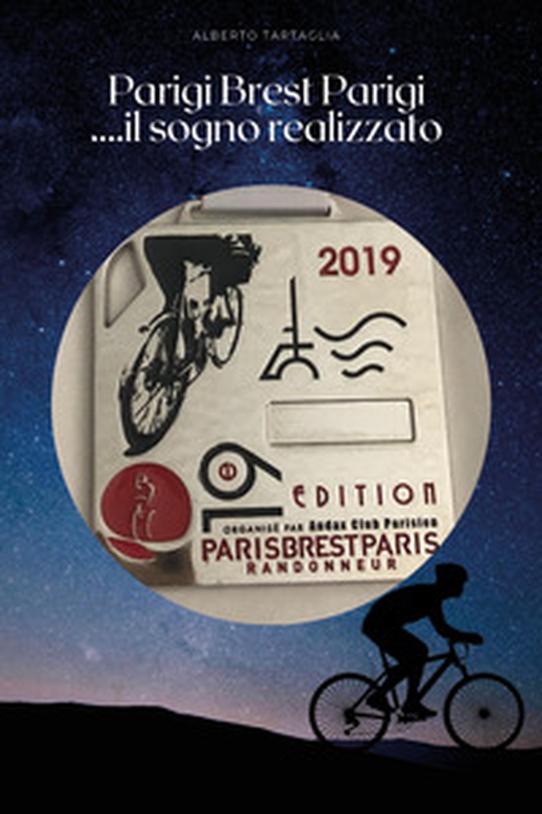 Parigi Brest Parigi... il sogno realizzato - Librerie.coop Parigi Brest Parigi... il sogno realizzato - Librerie.coop