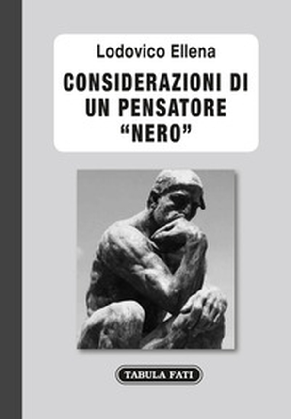 Considerazioni di un pensatore «nero» - Librerie.coop Considerazioni di un pensatore «nero» - Librerie.coop