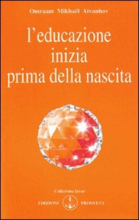 L'educazione inizia prima della nascita - Librerie.coop