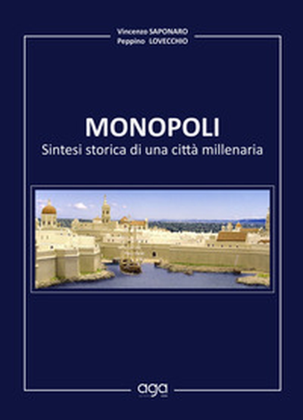 Monopoli. Sintesi storica di una città millenaria - Librerie.coop Monopoli. Sintesi storica di una città millenaria - Librerie.coop