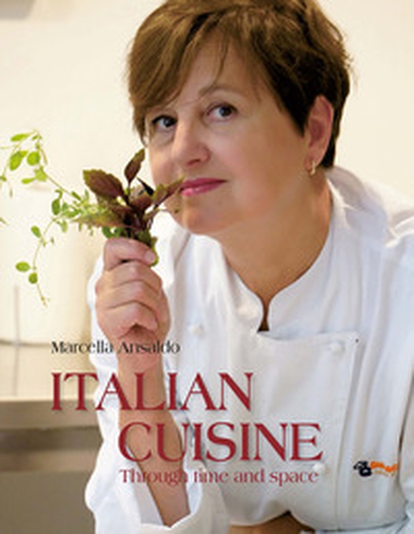 Italian cuisine through time and space - Librerie.coop Italian cuisine through time and space - Librerie.coop