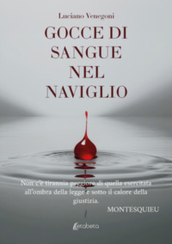 Gocce di sangue nel naviglio - Librerie.coop Gocce di sangue nel naviglio - Librerie.coop