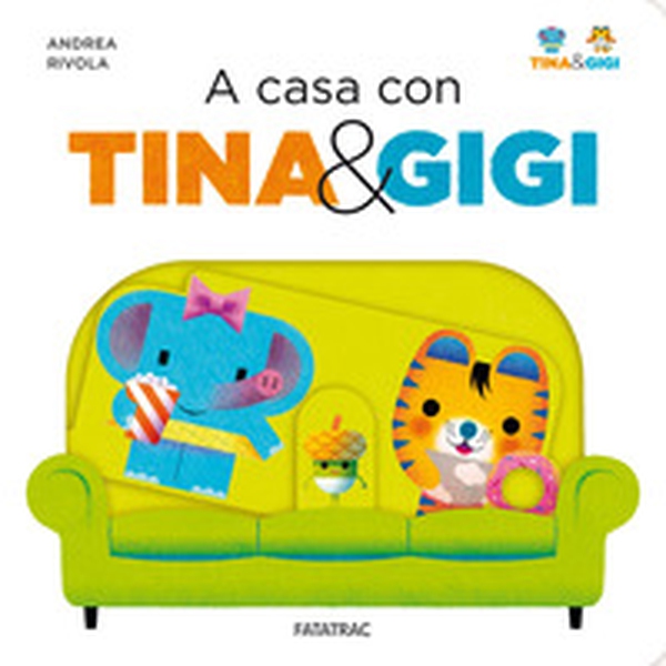 A casa con Tina & Gigi - Librerie.coop A casa con Tina & Gigi - Librerie.coop