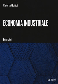 Economia industriale. Esercizi - Librerie.coop Economia industriale. Esercizi - Librerie.coop