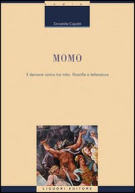 Momo. Il demone cinico tra mito, filosofia e letteratura - Librerie.coop Momo. Il demone cinico tra mito, filosofia e letteratura - Librerie.coop