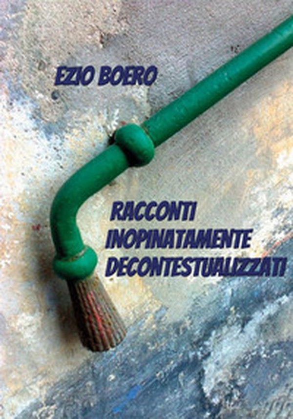 Racconti inopinatamente decontestualizzati - Librerie.coop Racconti inopinatamente decontestualizzati - Librerie.coop