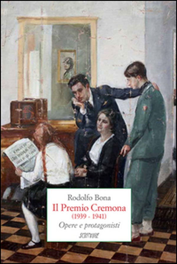 Il Premio Cremona (1939-1941). Opere e protagonisti - Librerie.coop Il Premio Cremona (1939-1941). Opere e protagonisti - Librerie.coop