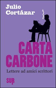 Carta carbone. Lettere ad amici scrittori - Vol. 1 - Librerie.coop