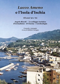Lacco Ameno e l'isola d'Ischia. Gli anni '50 e '60 - Librerie.coop