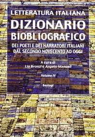 Dizionario biobliografico. Dei poeti e dei narratori italiani dal secondo Novecento ad oggi - Vol. 4 - Librerie.coop