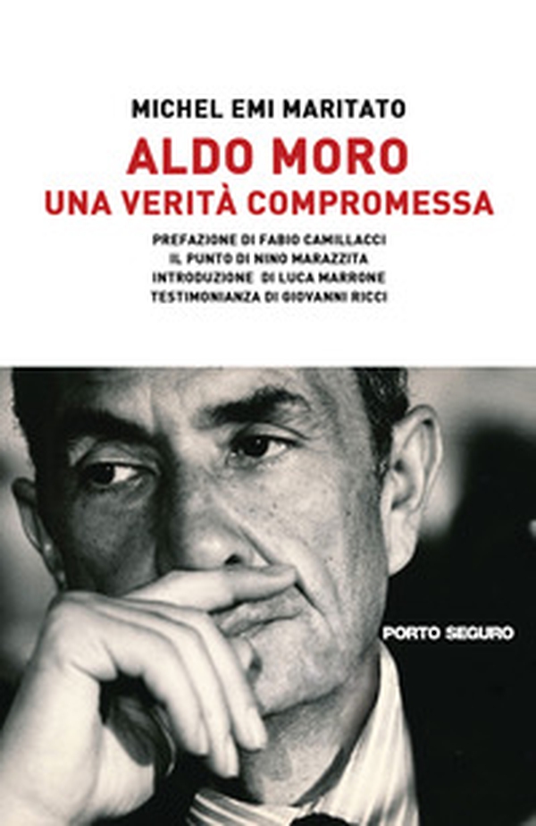 Aldo Moro. Una verità compromessa - Librerie.coop Aldo Moro. Una verità compromessa - Librerie.coop