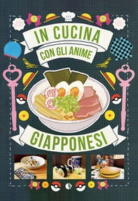 In cucina con gli anime giapponesi - Librerie.coop
