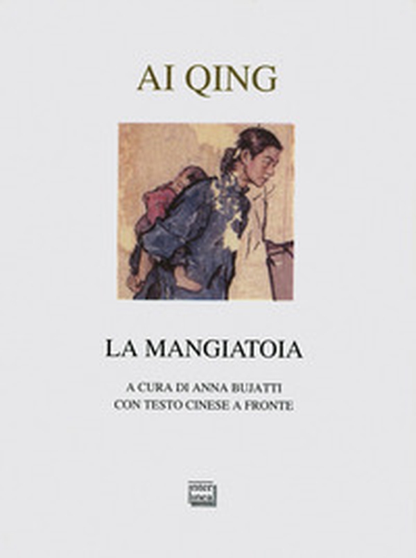 La mangiatoia. Testo cinese a fronte - Librerie.coop La mangiatoia. Testo cinese a fronte - Librerie.coop