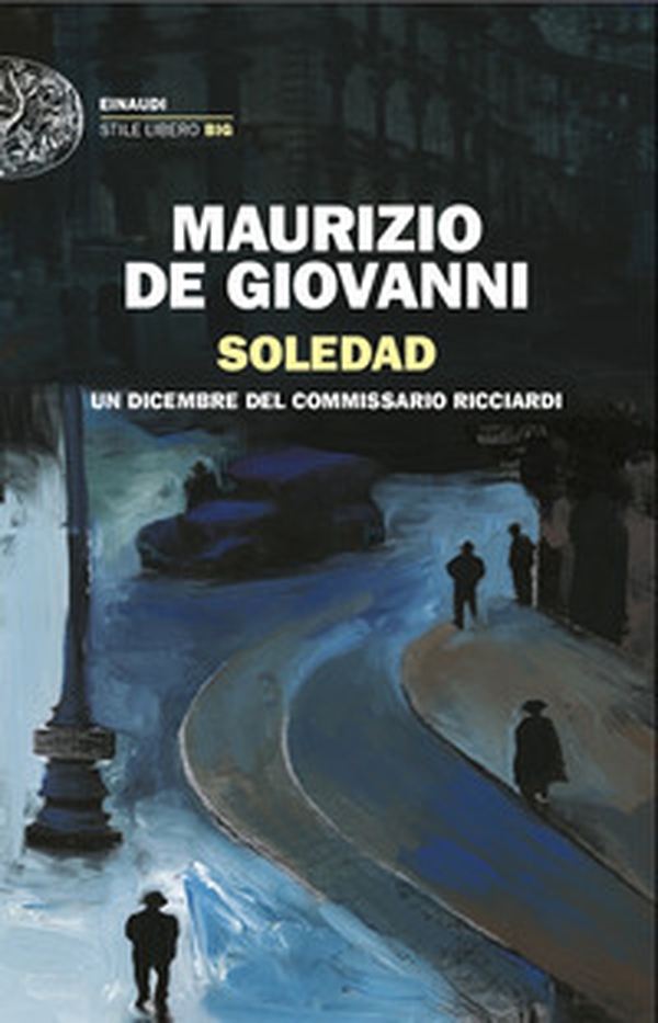 Soledad. Un dicembre del commissario Ricciardi - Librerie.coop Soledad. Un dicembre del commissario Ricciardi - Librerie.coop