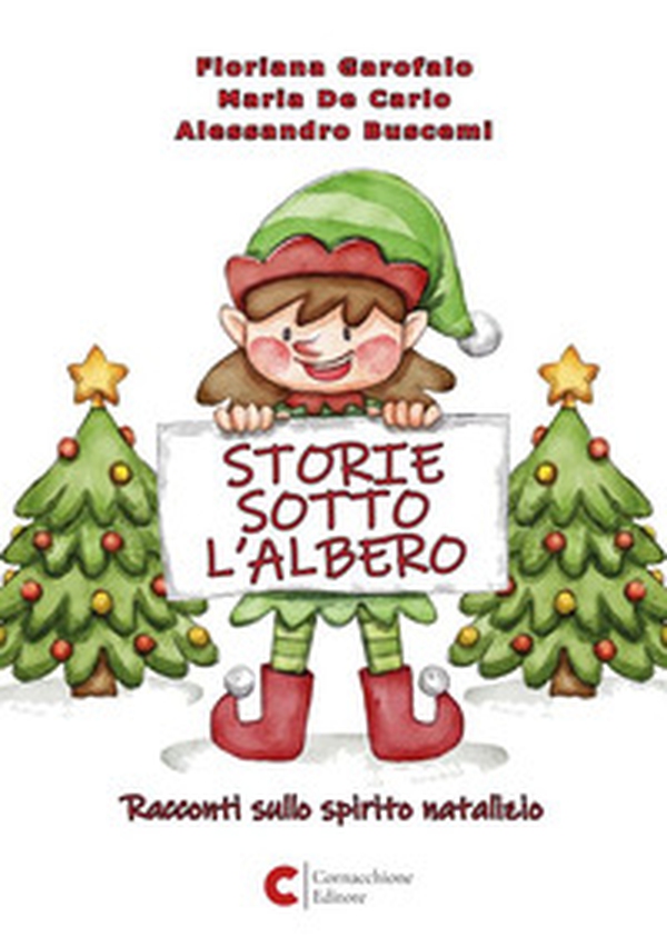 Storie sotto l'albero. Racconti sullo spirito natalizio - Librerie.coop Storie sotto l'albero. Racconti sullo spirito natalizio - Librerie.coop