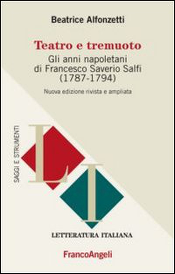 Teatro e tremuoto. Gli anni napoletani di Francesco Saverio Salfi (1784-1794) - Librerie.coop Teatro e tremuoto. Gli anni napoletani di Francesco Saverio Salfi (1784-1794) - Librerie.coop