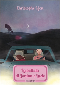 La ballata di Jordan e Lucie - Librerie.coop