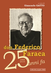Don Federico Faraca 25 anni fa: 1994-2019 - Librerie.coop