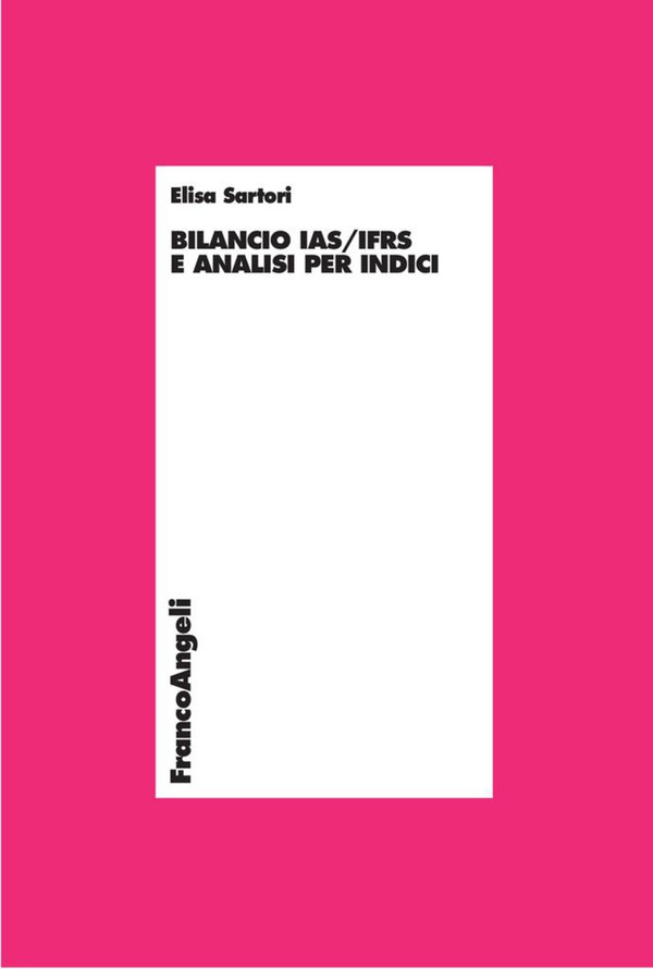 Bilancio IAS/IFRS e analisi per indici - Librerie.coop Bilancio IAS/IFRS e analisi per indici - Librerie.coop